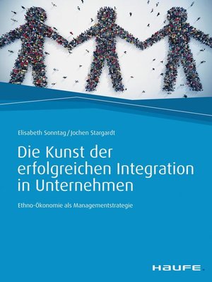 cover image of Die Kunst der erfolgreichen Integration in Unternehmen